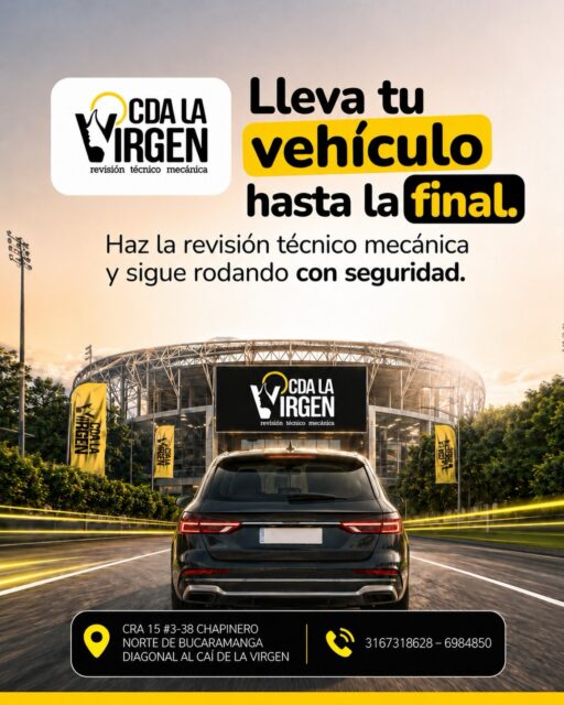 🏁 No dejes que tu vehículo se quede fuera de juego. 🚗⚽

Así como un buen equipo necesita estar al 100%, tu vehículo también necesita estar listo para seguir rodando con seguridad.

En CDA LA VIRGEN realizamos la Revisión Técnico Mecánica para que conduzcas con tranquilidad y cumplas con la normativa.

📍 Cra. 15 #3-38, Chapinero Norte, Bucaramanga (Diagonal al CAI de La Virgen).
📞 316 731 8628 – 698 4850