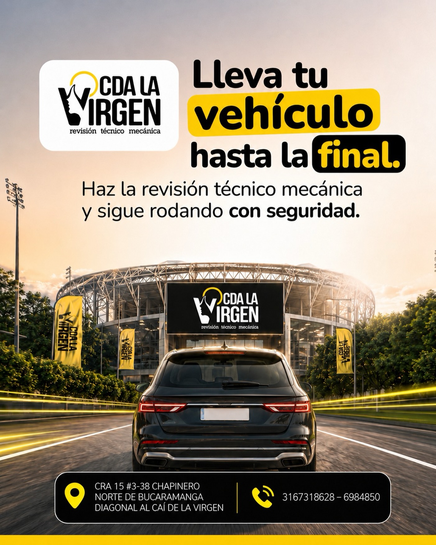 🏁 No dejes que tu vehículo se quede fuera de juego. 🚗⚽

Así como un buen equipo necesita estar al 100%, tu vehículo también necesita estar listo para seguir rodando con seguridad.

En CDA LA VIRGEN realizamos la Revisión Técnico Mecánica para que conduzcas con tranquilidad y cumplas con la normativa.

📍 Cra. 15 #3-38, Chapinero Norte, Bucaramanga (Diagonal al CAI de La Virgen).
📞 316 731 8628 – 698 4850